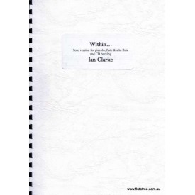 Clarke Ian  Within Solo version for piccolo,flute & alto flute with CD